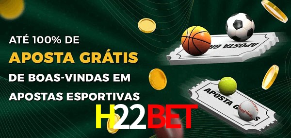 H22Bet Ate 100% de Aposta Gratis
